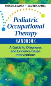 Pediatric Occupational Therapy Handbook