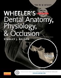 Wheeler's Dental Anatomy, Physiology and Occlusion - E-Book