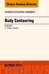 Body Contouring, An Issue of Clinics in Plastic Surgery