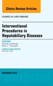 Interventional Procedures in Hepatobiliary Diseases, An Issue of Clinics in Liver Disease