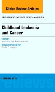 Childhood Leukemia and Cancer, An Issue of Pediatric Clinics