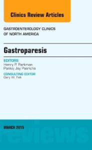 Gastroparesis, An issue of Gastroenterology Clinics of North America