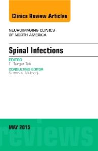 Spinal Infections, An Issue of Neuroimaging Clinics