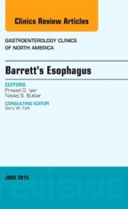 Barrett's Esophagus, An issue of Gastroenterology Clinics of North America