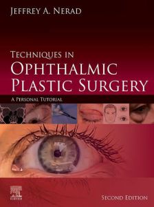 Techniques in Ophthalmic Plastic Surgery