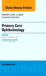 Primary Care Ophthalmology, An Issue of Primary Care: Clinics in Office Practice 42-3