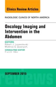 Oncology Imaging and Intervention in the Abdomen, An Issue of Radiologic Clinics of North America