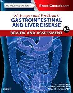 Sleisenger and Fordtran's Gastrointestinal and Liver Disease Review and Assessment