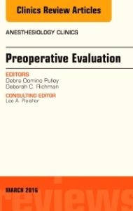 Preoperative Evaluation, An Issue of Anesthesiology Clinics