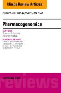 Pharmacogenomics and Precision Medicine, An Issue of the Clinics in Laboratory Medicine