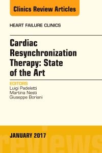 Cardiac Resynchronization Therapy: State of the Art, An Issue of Heart Failure Clinics