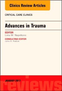 Advances in Trauma, An Issue of Critical Care Clinics