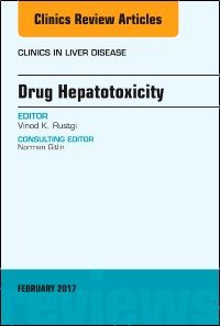 Drug Hepatotoxicity, An Issue of Clinics in Liver Disease