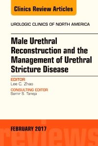 Male Urethral Reconstruction and the Management of Urethral Stricture Disease, An Issue of Urologic Clinics