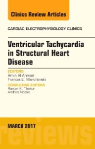 Ventricular Tachycardia in Structural Heart Disease, An Issue of Cardiac Electrophysiology Clinics