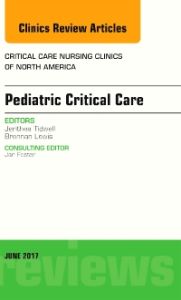 Pediatric Critical Care, An Issue of Critical Nursing Clinics