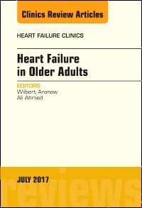 Heart Failure in Older Adults, An Issue of Heart Failure Clinics