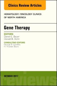 Gene Therapy, An Issue of Hematology/Oncology Clinics of North America