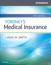 Workbook for Fordney’s Medical Insurance- E-Book