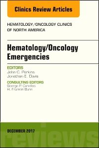 Hematology/Oncology Emergencies, An Issue of Hematology/Oncology Clinics of North America