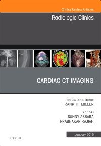 Cardiac CT Imaging, An Issue of Radiologic Clinics of North America