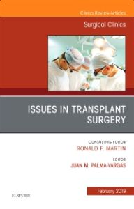 Issues in Transplant Surgery, An Issue of Surgical Clinics