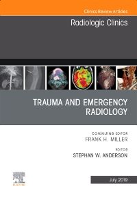 Trauma and Emergency Radiology, An Issue of Radiologic Clinics of North America