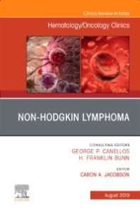 Non-Hodgkin’s Lymphoma , An Issue of Hematology/Oncology Clinics of North America