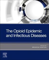 The Opioid Epidemic and Infectious Diseases E- Book