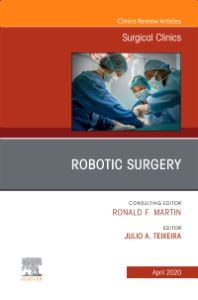 Robotic Surgery, An Issue of Surgical Clinics