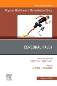 Cerebral Palsy,An Issue of Physical Medicine and Rehabilitation Clinics of North America, E-Book