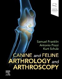 Canine and Feline Arthrology and Arthroscopy