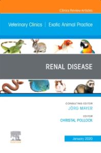 Renal Disease, An Issue of Veterinary Clinics of North America: Exotic Animal Practice, E-Book