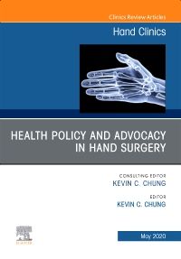 Health Policy and Advocacy in Hand Surgery, An Issue of Hand Clinics , E-Book