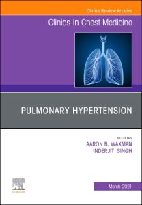 Pulmonary Hypertension, an issue of Clinics in Chest Medicine