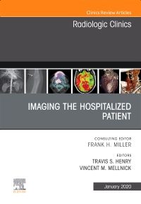 Imaging the ICU Patient or Hospitalized Patient, An Issue of Radiologic Clinics of North America, E-Book