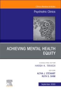 Achieving Mental Health Equity, An Issue of Psychiatric Clinics of North America EBook