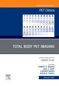 Total Body PET Imaging, An Issue of PET Clinics, E-Book