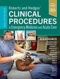 Roberts and Hedges’ Clinical Procedures in Emergency Medicine and Acute Care