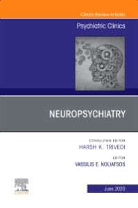 Neuropsychiatry, An Issue of Psychiatric Clinics of North America