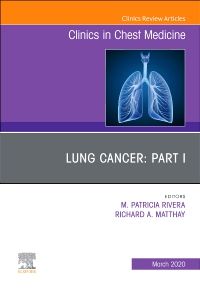 Lung Cancer, Part I, An Issue of Clinics in Chest Medicine