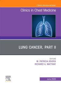 Lung Cancer, Part II, An Issue of Clinics in Chest Medicine