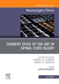 Current State of the Art in Spinal Trauma, An Issue of Neurosurgery Clinics of North America