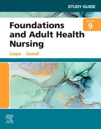 Study Guide for Foundations and Adult Health Nursing