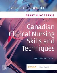 Perry & Potter's Canadian Clinical Nursing Skills and Techniques