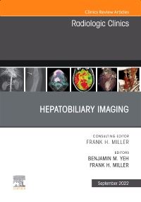 Hepatobiliary Imaging, An Issue of Radiologic Clinics of North America