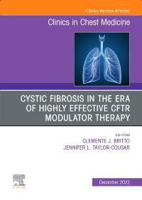 Advances in Cystic Fibrosis, An Issue of Clinics in Chest Medicine, E-Book