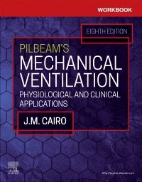 Workbook for Pilbeam's Mechanical Ventilation - E-Book