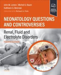 Neonatology Questions and Controversies: Renal, Fluid and Electrolyte Disorders