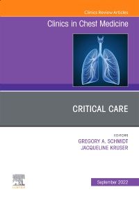 Critical Care , An Issue of Clinics in Chest Medicine